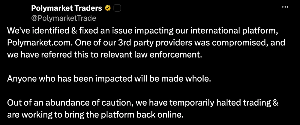Polymarket's statement on X: a third-party provider was compromised, affected users will be made whole, trading halted
